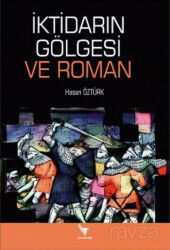İktidarın Gölgesi ve Roman - Anı Yayıncılık
