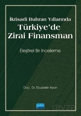 İktisadi Buhran Yıllarında Türkiye'de Zirai Finansman - 1