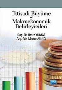 İktisadi Büyüme ve Makroekonomik Belirleyicileri - Nobel Yayın Dağıtım