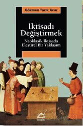 İktisadı Değiştirmek - İletişim Yayınları