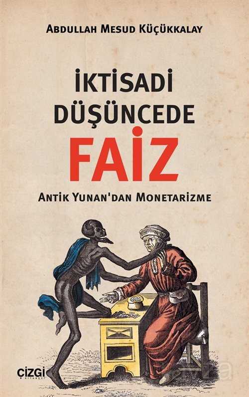 İktisadi Düşüncede Faiz - Çizgi Kitabevi