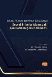 İktisadi, Finans ve Yönetimsel Bakış Açısıyla Sosyal Bilimler Alanındaki Konuların Değerlendirilmesi - Nobel Bilimsel