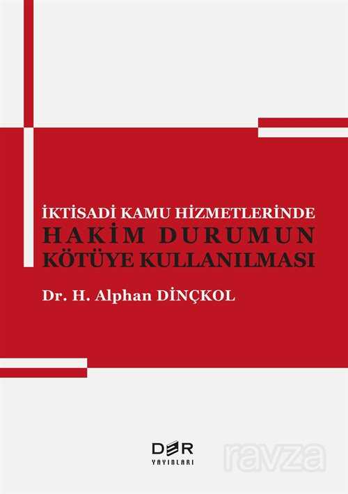 İktisadi Kamu Hizmetlerinde Hakim Durumun Kötüye Kullanılması - 1