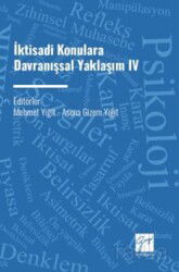 İktisadi Konulara Davranışsal Yaklaşım IV - Gazi Kitabevi