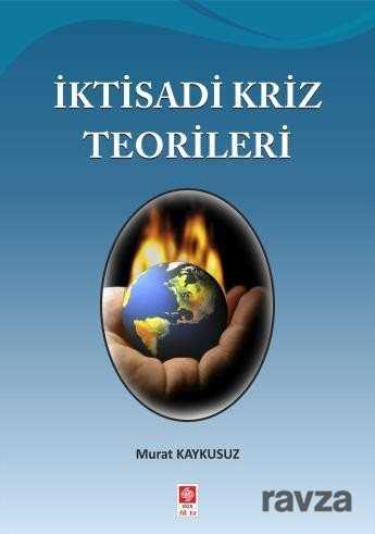 İktisadi Kriz Teorileri - 1