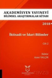 İktisadi ve İdari Bilimler Cilt 2 (AYBAK 2018 Eylül) - Akademisyen Kitabevi