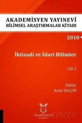 İktisadi ve İdari Bilimler Cilt 2 (AYBAK 2018 Eylül) - 1