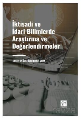 İktisadi ve İdari Bilimlerde Araştırma ve Değerlendirmeler - 1