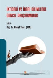 İktisadi ve İdari Bilimlerde Güncel Araştırmalar - Kriter Basım Yayın Dağıtım