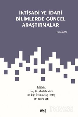 İktisadi ve İdari Bilimlerde Güncel Araştırmalar / Ekim 2022 - 1