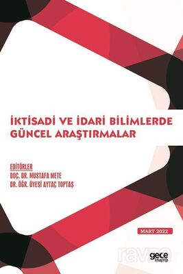 İktisadi ve İdari Bilimlerde Güncel Araştırmalar / Mart 2022 - 1