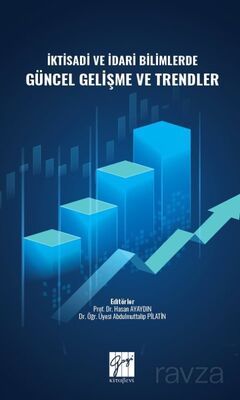 İktisadi ve İdari Bilimlerde Güncel Gelişme ve Trendler - 1