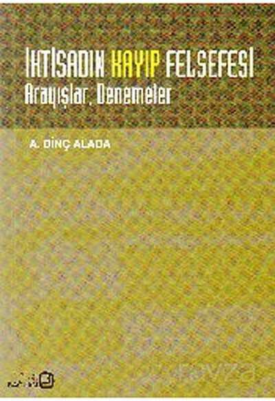 İktisadın Kayıp Felsefesi - Bağlam Yayıncılık