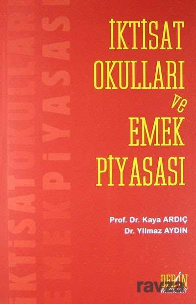 İktisat Okulları ve Emek Piyasası - Derin Yayınları