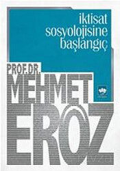 İktisat Sosyolojisine Başlangıç - Ötüken Neşriyat