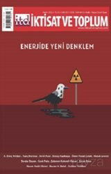 İktisat Ve Toplum Dergisi 137. Sayı Enerjide Yeni Denklem - Eflatun Yayınevi (Dergi)