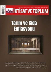 İktisat ve Toplum Dergisi 147. Sayı Tarım ve Gıda Enflasyonu - Eflatun Yayınevi (Dergi)