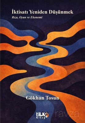 İktisatı Yeniden Düşünmek - 1