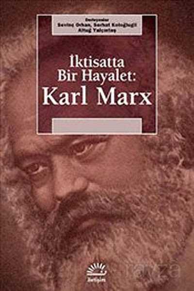 İktisatta Bir Hayalet : Karl Marx - 1