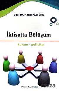 İktisatta Bölüşüm / Kuram-Politika - Palme Yayıncılık