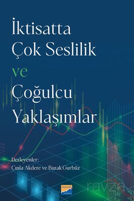 İktisatta Çok Seslilik ve Çoğulcu Yaklaşımlar - 1