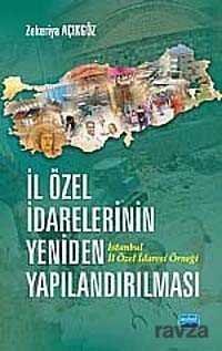 İl Özel İdarelerinin Yeniden Yapılandırılması İstanbul İl Özel İdaresi Örneği - 1