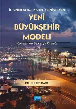 İl Sınırlarına Genişleyen Yeni Büyük Şehir Modeli - Nobel Yayın Dağıtım