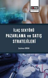 İlaç Sektörü Satış ve Pazarlama Stratejileri - Eğitim Kitabevi