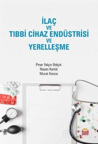 İlaç ve Tıbbi Cihaz Endüstrisi ve Yerelleşme - Nobel Bilimsel