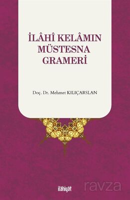 İlahî Kelamın Müstesna Grameri - 1