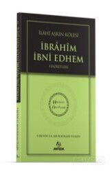 İlahi Aşkın Kölesi İbrahim Bin Edhem Hz. - Hidayet Öncüleri 2 - Akfeda
