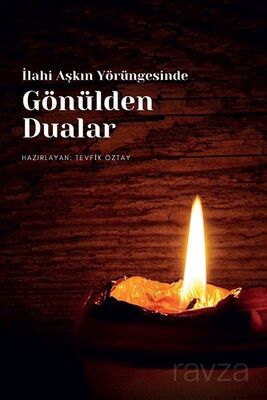 İlahi Aşkın Yörüngesinde Gönülden Dualar - 1