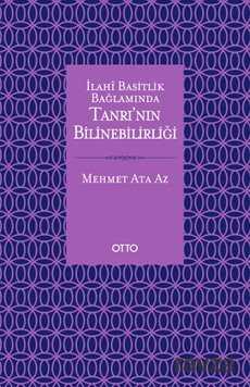 İlahi Basitlik Bağlamında Tanrı'nın Bilinebilirliği - Otto Yayınları (Ankara)