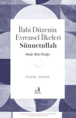 İlahi Düzenin Evrensel İlkeleri Sünnetullah - 1