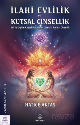 İlahi Evlilik ve Kutsal Cinsellik - 1