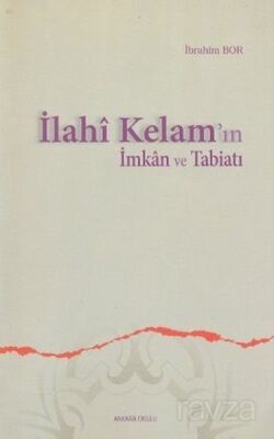İlahi Kelam'ın İmkan ve Tabiatı - 1