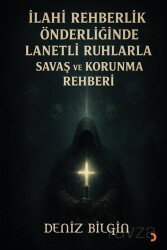 İlahi Rehberlik Önderliğinde Lanetli Ruhlarla Savaş ve Koruma Rehberi - Cinius Yayınları
