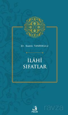 İlahi Sıfatlar - 1