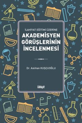 İlahiyat Eğitimi Üzerine Akademisyen Görüşlerinin İncelenmesi - 1