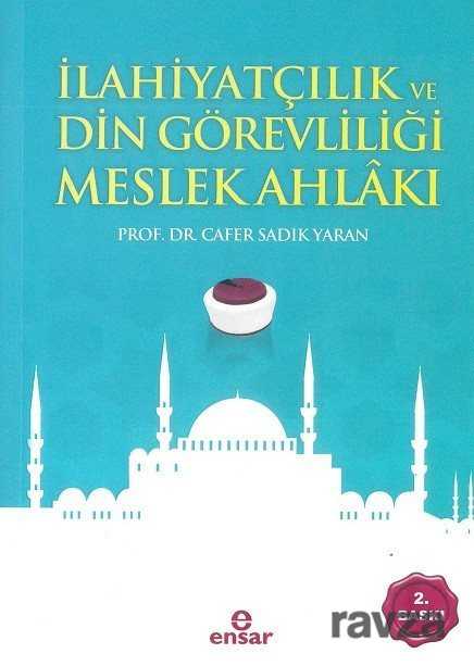 İlahiyatçılık ve Din Görevliliği Meslek Ahlakı - Ensar Neşriyat