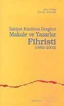 İlahiyet Fakültesi Dergileri Makale ve Yazarlar Fihristi (1952-2002) - Ankara Okulu Yayınları
