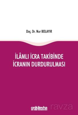 İlamlı İcra Takibinde İcranın Durdurulması - 1