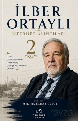 İlber Ortaylı Hakkında İnternet Alıntıları 2 - 1