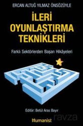 İleri Oyunlaştırma Teknikleri Farklı Sektörlerden Başarı Hikayeleri - Hümanist Kitap Yayıncılık