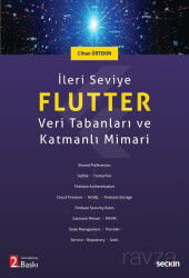 İleri Seviye Flutter - Veri Tabanları ve Katmanlı Mimari - Seçkin Yayıncılık