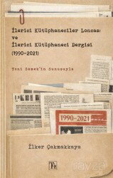 İlerici Kütüphaneciler Loncası ve İlerici Kütüphaneci Dergisi (1990-2021) - Töz Yayınları