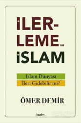İlerleme ve İslam - Kadim Yayınları
