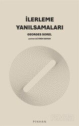 İlerleme Yanılsamaları - Pinhan Yayıncılık