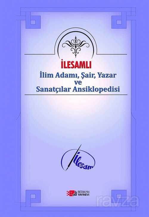 İlesamlı İlim Adamı Şair Yazar ve Sanatçılar - Berikan Yayınevi