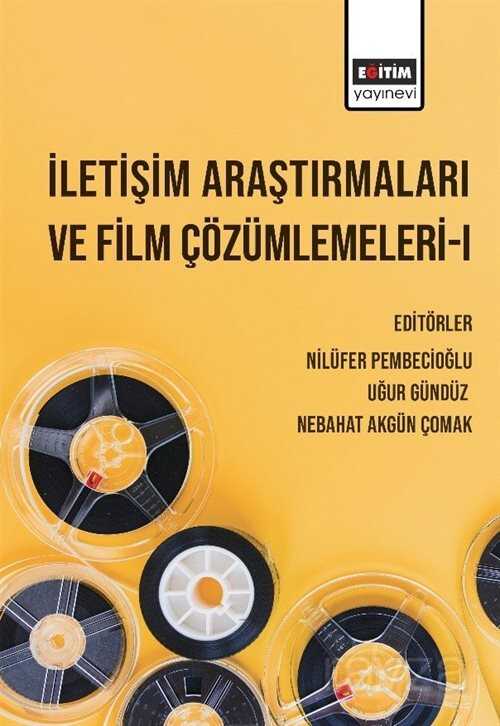 İletişim Araştırmaları ve Film Çözümlemeleri 1 - Eğitim Kitabevi